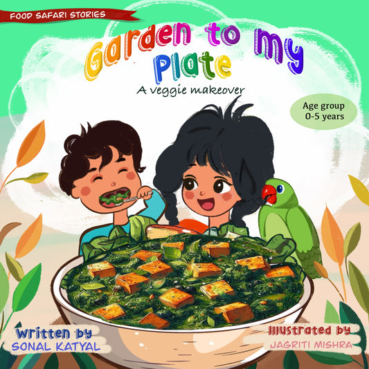 Food Safari Stories- Garden to my Plate